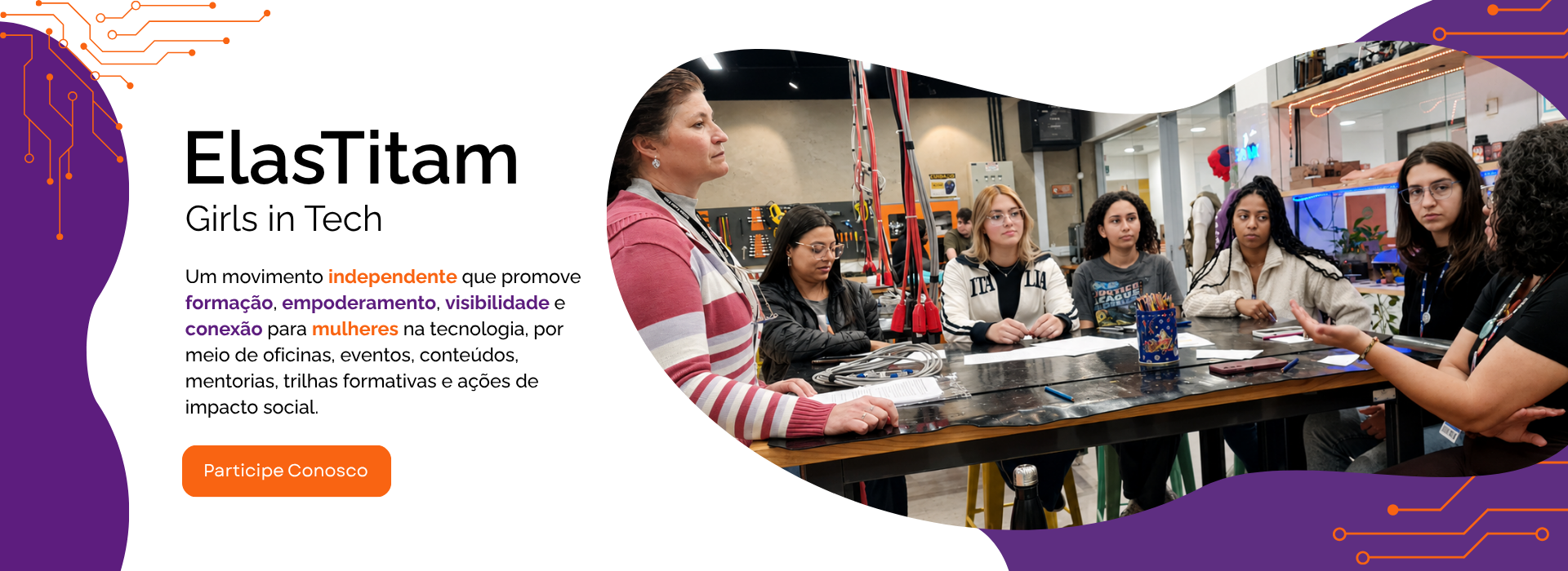 ElasTitam Girls in Tech: movimento independente que promove formação, empoderamento, visibilidade e conexão para mulheres na tecnologia. Foto de mulheres reunidas em uma atividade formativa.